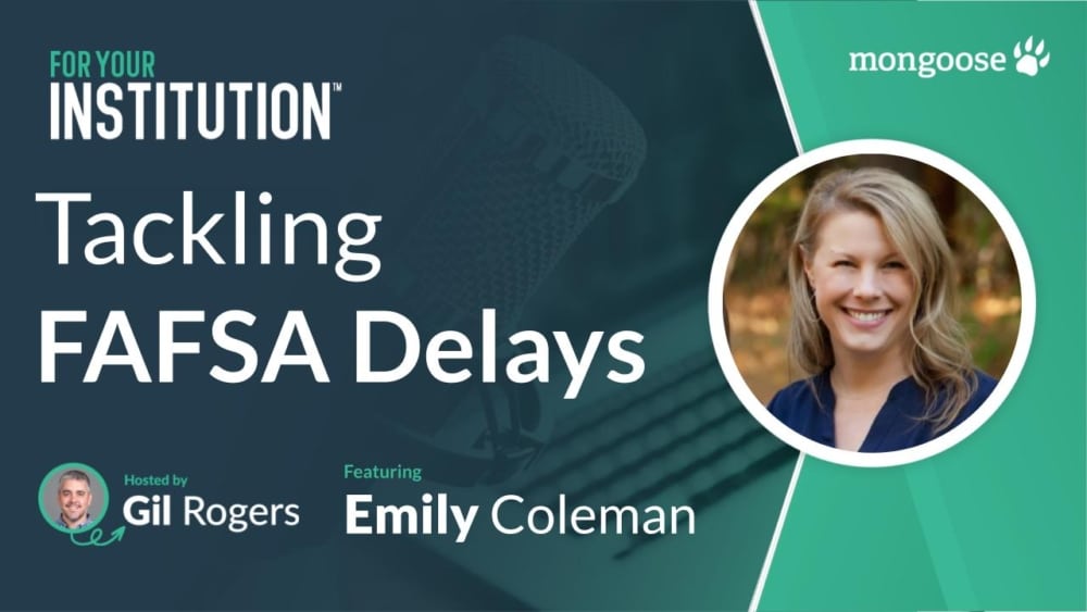 Tackling FAFSA Delays with Emily Coleman