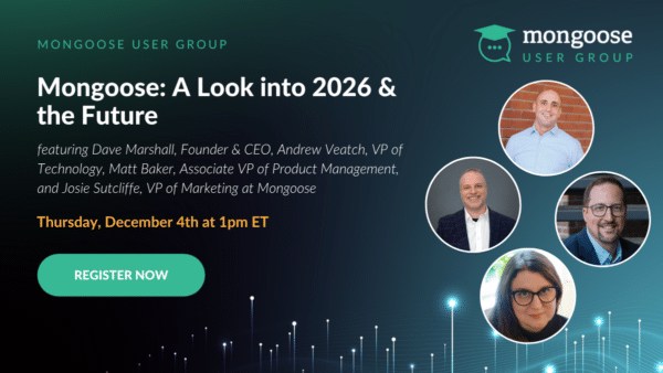 A Look into 2026 & the Future: Mongoose User Group