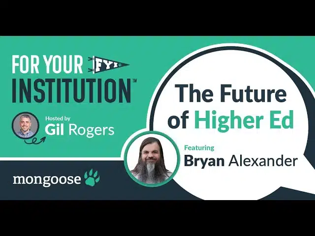 The Future of Higher Ed with Bryan Alexander Episode 1